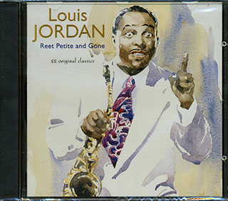 Louis Jordan - Reet Petite And Gone