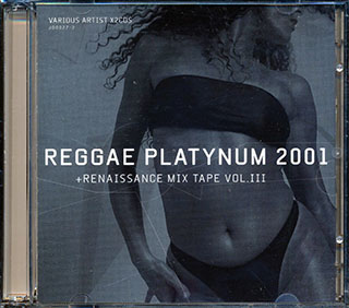 Capleton, Sizzla, Buju Banton, Etc. - Reggae Platynum 2001 + Renaissance Mix Volume 3