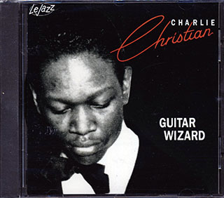 Charlie Christian - Guitar Wizard