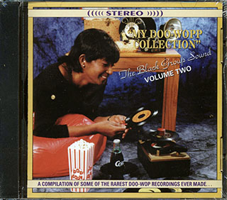 The Love-Tones, The Flairs, The Four Kings, The Baltineers, Etc. - My Doo-Wopp Collection: The Black Group Sound Volume 2