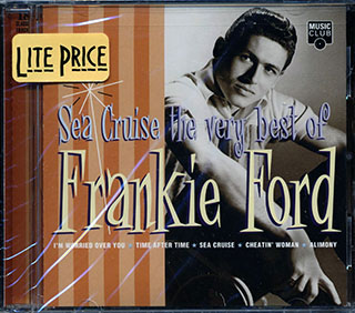 Frankie Ford - Sea Cruise: The Very Best Of Frankie Ford