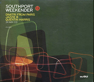Dimitri From Paris, Jazzie B, Quentin Harris - Southport Weekender Volume 3