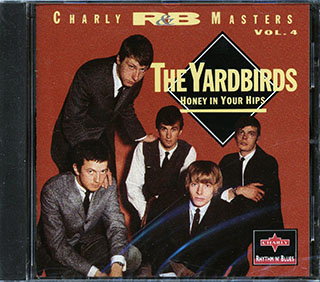 The Yardbirds - Honey In Your Hips: Charly R&B Masters Vol. 4