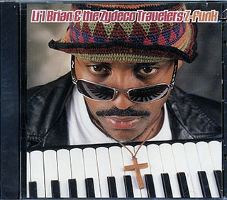 Li'l Brian & The Zydeco Travelers - Z-Funk