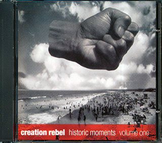 Creation Rebel - Historic Moments Volume 1