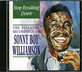 Sonny Boy Williamson - Stop Breaking Down: The Essential Recordings Of Sonny Boy Williamson