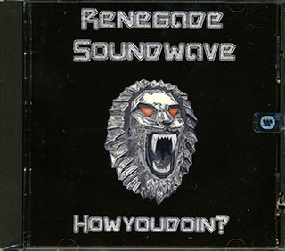 Renegade Soundwave - Howyoudoin