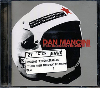 Dan Mancini - These Blues Don't Belong To Me