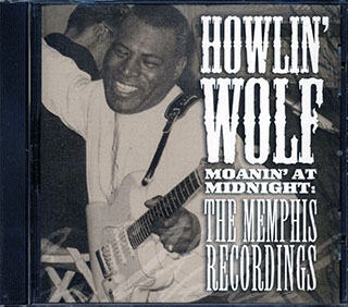 Howlin' Wolf - Moanin' At Midnight: The Memphis Recordings