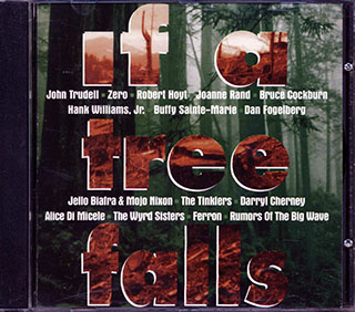 John Trudell, Robert Hoyt, Joanne Rand, Etc. - If A Tree Falls