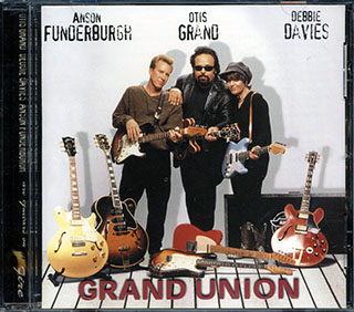 Otis Grand, Anson Funderburgh, Debbie Davies - Grand Union