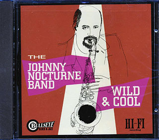 The Johnny Nocturne Band - Wild & Cool