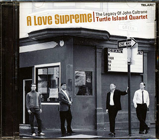 Turtle Island Quartet - A Love Supreme: The Legacy Of John Coltrane