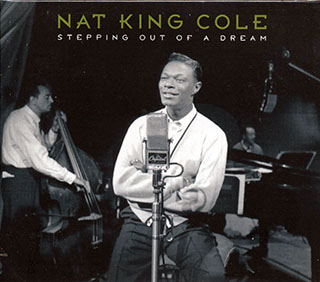 Nat King Cole - Stepping Out Of A Dream
