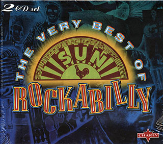 Carl Perkins, Roy Orbison, Jerry Lee Lewis, Jack Earls, Etc. - The Very Best Of Sun Rockabilly