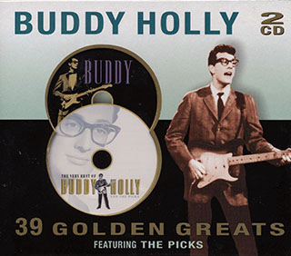 Buddy Holly - 39 Golden Greats Featuring The Picks