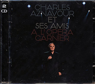 Charles Aznavour - Charles Aznavour Et Ses Amis A L'opera Garnier