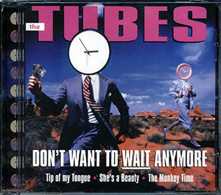 The Tubes - Don't Want To Wait Anymore