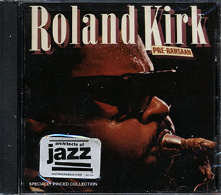 Roland Kirk - Pre-Rahsaan