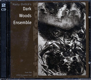Marty Ehrlich's Dark Woods Ensemble - Live Wood