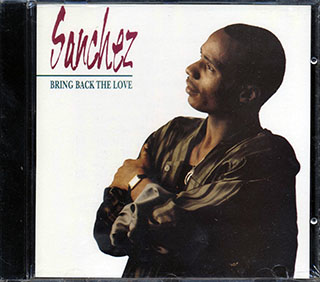 Sanchez - Bring Back The Love