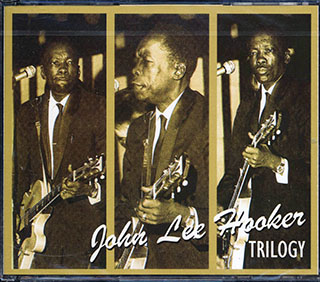 John Lee Hooker - Trilogy