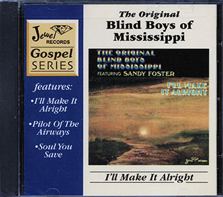 The Original Blind Boys Of Mississippi, Sandy Foster - I'll Make It Alright