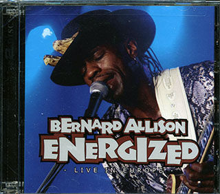 Bernard Allison - Energized: Live In Europe
