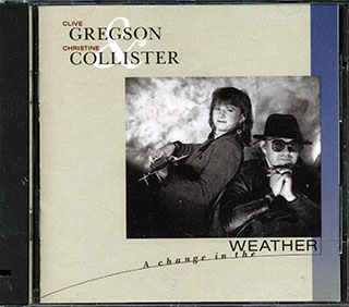 Clive Gregson & Christine Collister - A Change In The Weather