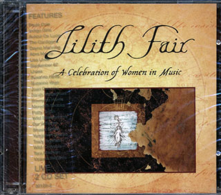 Indigo Girls, The Cardigans, Sarah McLachlan, Etc. - Lilith Fair: A Celebration Of Women In Music