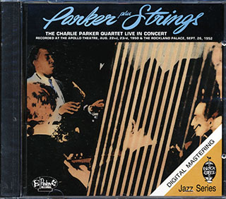 Charlie Parker Quartet - Parker Plus Strings: Charlie Parker Quartet Live In Concert
