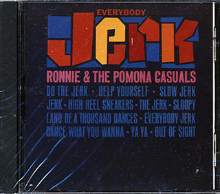 Ronnie & The Pomona Casuals - Everybody Jerk