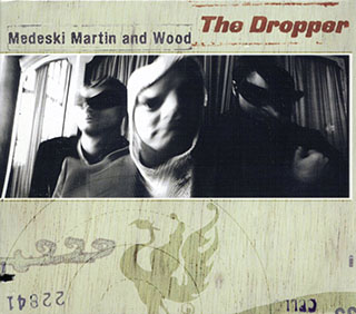 Medeski Martin & Wood - The Dropper