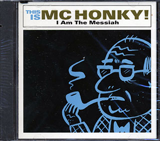 MC Honky - I Am The Messiah: This Is MC Honky