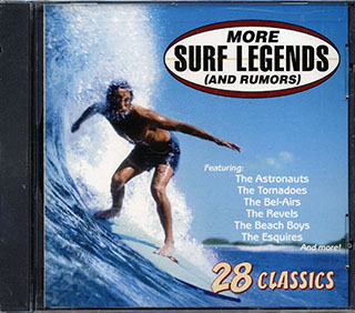 The Tornadoes, The Astronauts, The Esquires, The Bel-Airs, Etc. - More Surf Legends (And Rumors)