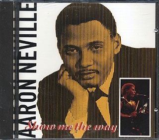 Aaron Neville - Show Me The Way
