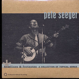 Pete Seeger - Headlines & Footnotes: A Collection Of Topical Songs