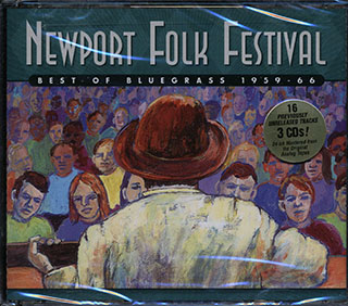 Lester Flatt, Earl Scruggs, Hylo Brown, Etc. - Newport Folk Festival: Best Of Bluegrass 1959-1966