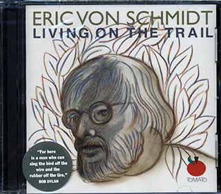 Eric Von Schmidt - Living On The Trail