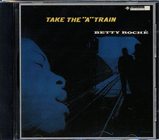Betty Roche - Take The A Train