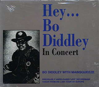 Bo Diddley, Mainsqueeze - Hey Bo Diddley: In Concert