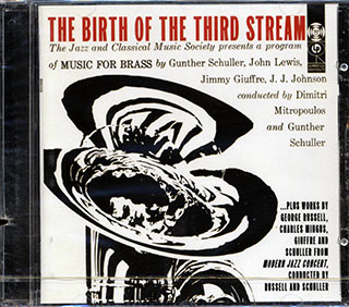 John Lewis, JJ Johnson, George Russell, Charles Mingus, Etc. - The Birth Of The Third Stream