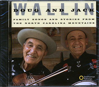 Doug Wallin, Jack Wallin - Family Songs And Stories From The North Carolina Mountains