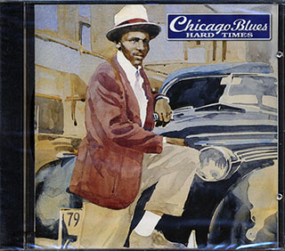 Little Walter, Snooky & Moody, Johnny Young, Etc. - Chicago Blues: Hard Times