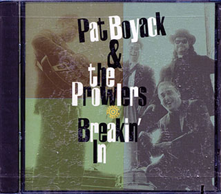 Pat Boyack & The Prowlers - Breakin' In