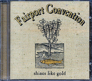 Fairport Convention - Shines Like Gold