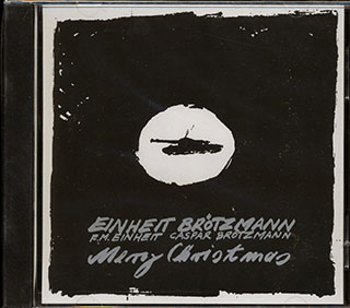 FM Einheit, Caspar Brotzmann - Merry Christmas