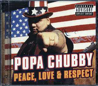 Popa Chubby - Peace, Love & Respect