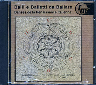 Various - Balli E Balletti Da Ballare: Danses De La Renaissance Italeinne