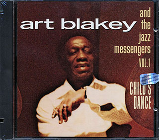 Art Blakey & The Jazz Messengers - Volume 1: Child's Dance